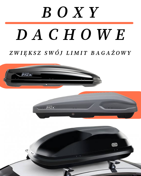 Boxy i bagażniki dachowe